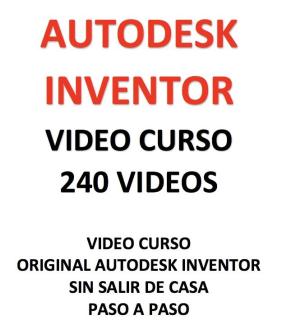 VIDEO COURSE IN AUTODESK INVENTOR PROFESSIONAL IN SPANISH, Tizayuca63835255692161120
